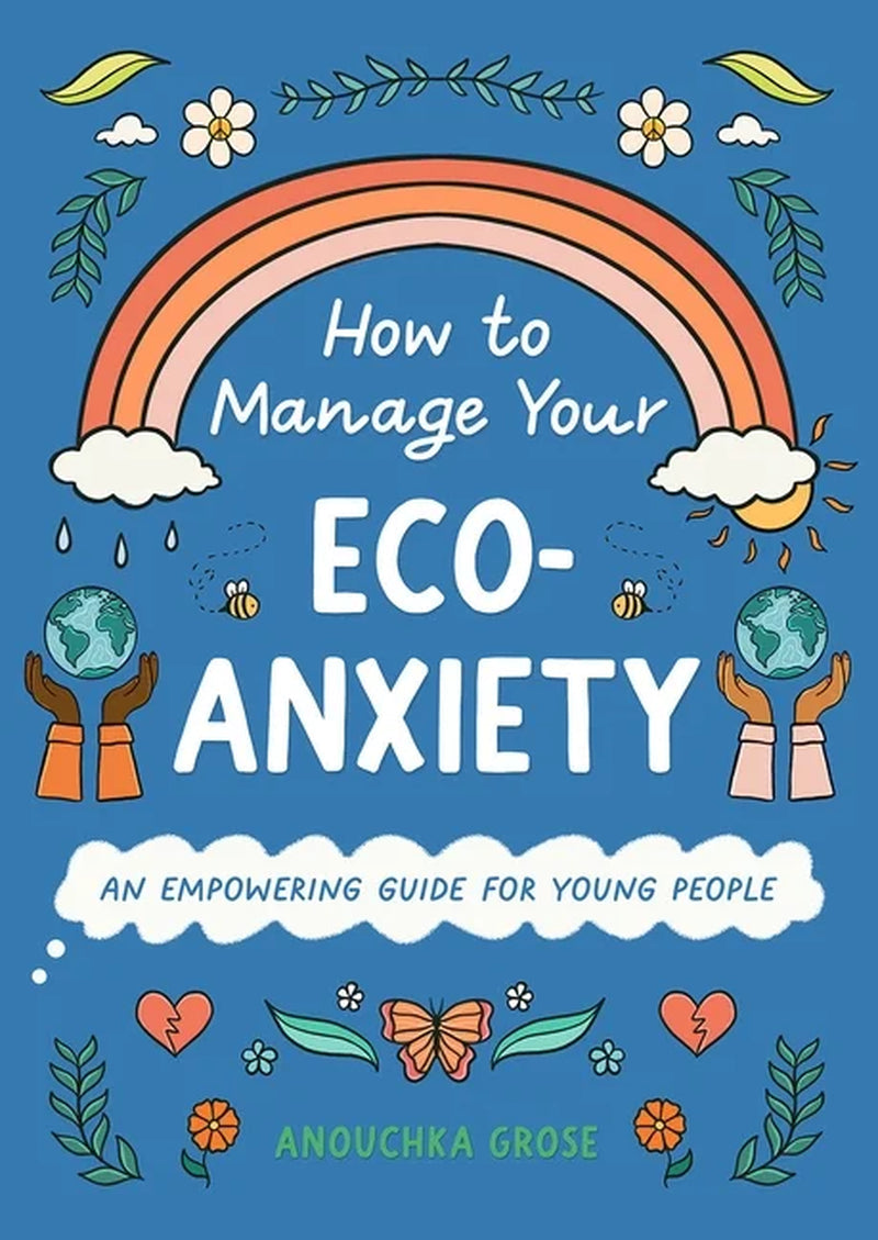 10 Steps to Change How to Manage Your Eco-Anxiety: an Empowering Guide for Young People, (Hardcover) - Tampa Home & Garden Store