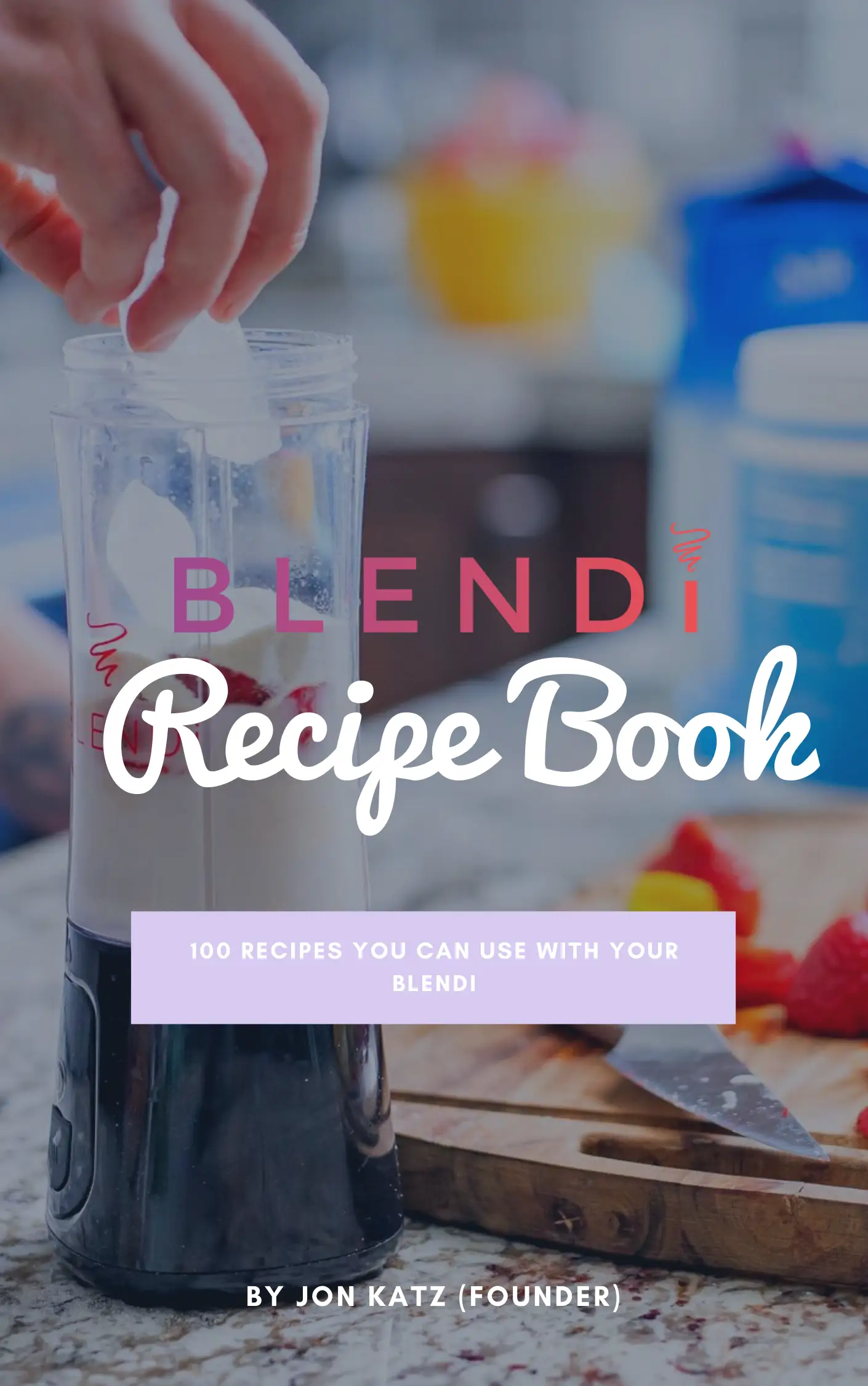99 Delicious & Healthy Blendi Recipes (PDF) - Tampa Home & Garden Store