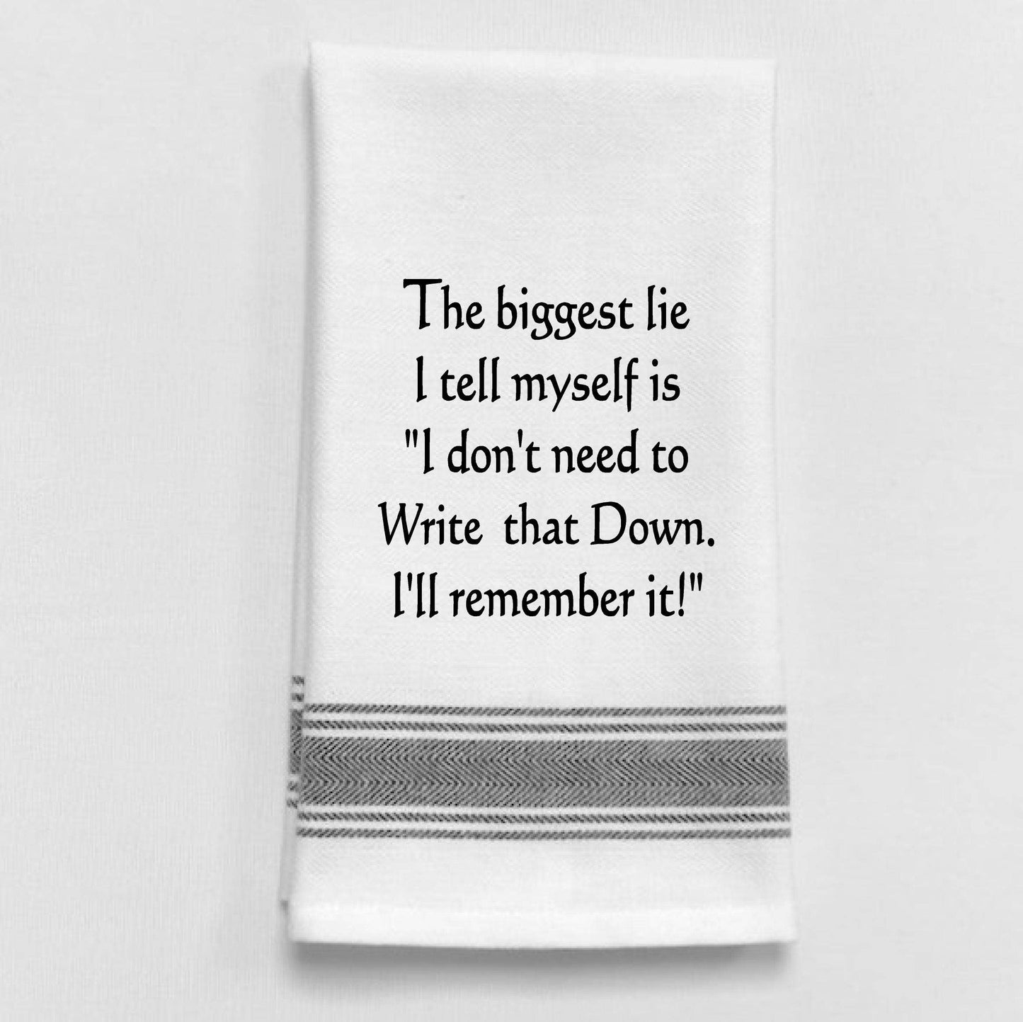 Dish Towel - The Biggest Lie I Tell Myself - Tampa Home & Garden Store