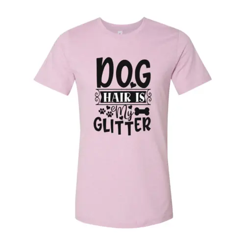 Dog Hair Is My Glitter T-Shirt pink with bold black graphic by Furr Baby Gifts on Tampa Home & Garden Store