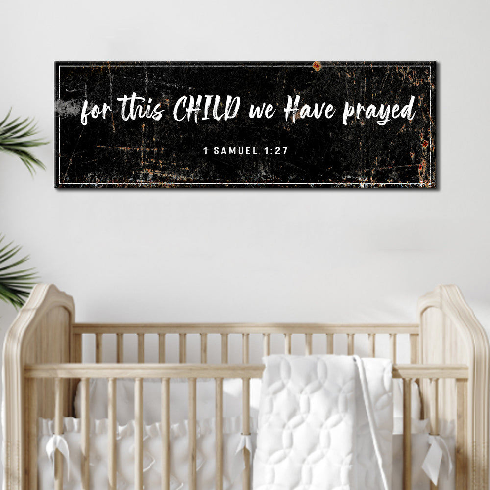 Tailored Canvases canvas sign black distressed with white script 1 Samuel 1:27 above crib on Tampa Home & Garden Store