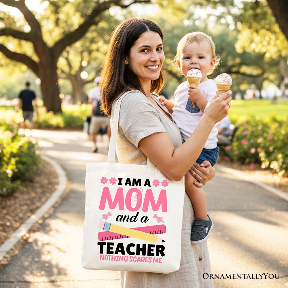 I Am a Fearless Mom and Teacher Tote Bag