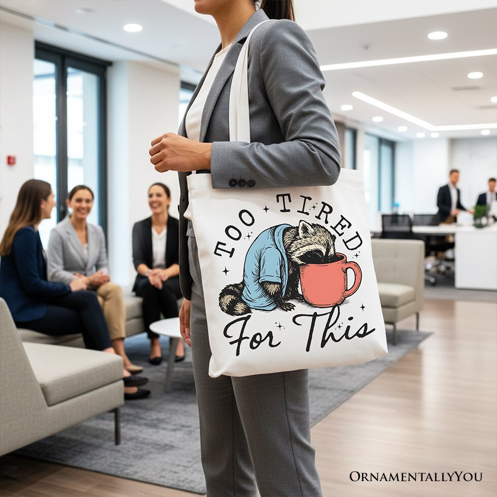 Funny Raccoon Tote Bag and Too Tired Gifts