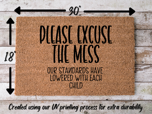 Funny Doormat, Coir Doormat, Welcome Mat, Housewarming Gift, Excuse the Mess Doormat, Front Door Doormat, Our Standards Lowered With Each Child Doormat, New Homeowner Gift DECOE-CM-124 - Tampa Home & Garden Store