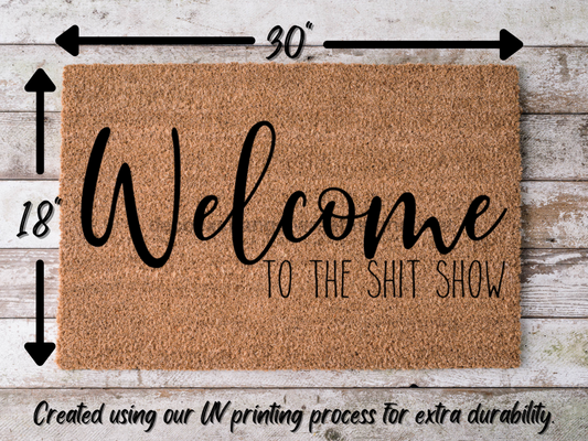 Funny Doormat, Coir Doormat, Welcome Mat, Housewarming Gift, Welcome to the Shit Show Doormat, Front Door Doormat, Doormat, New Homeowner Gift DECOE-CM-142 - Tampa Home & Garden Store