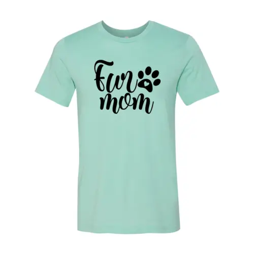 Fur Mom T-Shirt mint green premium cotton with paw print graphic on Tampa Home & Garden Store