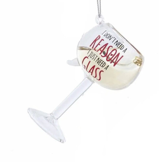 Clear glass wine glass ornament with red lettering I Don't Need A Reason on Tampa Home & Garden Store