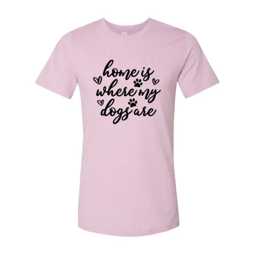 T-shirt pink Home Is Where My Dogs Are graphic with black paw print script on Tampa Home & Garden Store