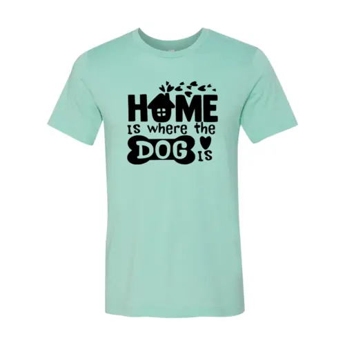 T-shirt Home Is Where the Dog Is graphic tee in mint green with black print and dog bone icon on Tampa Home & Garden Store