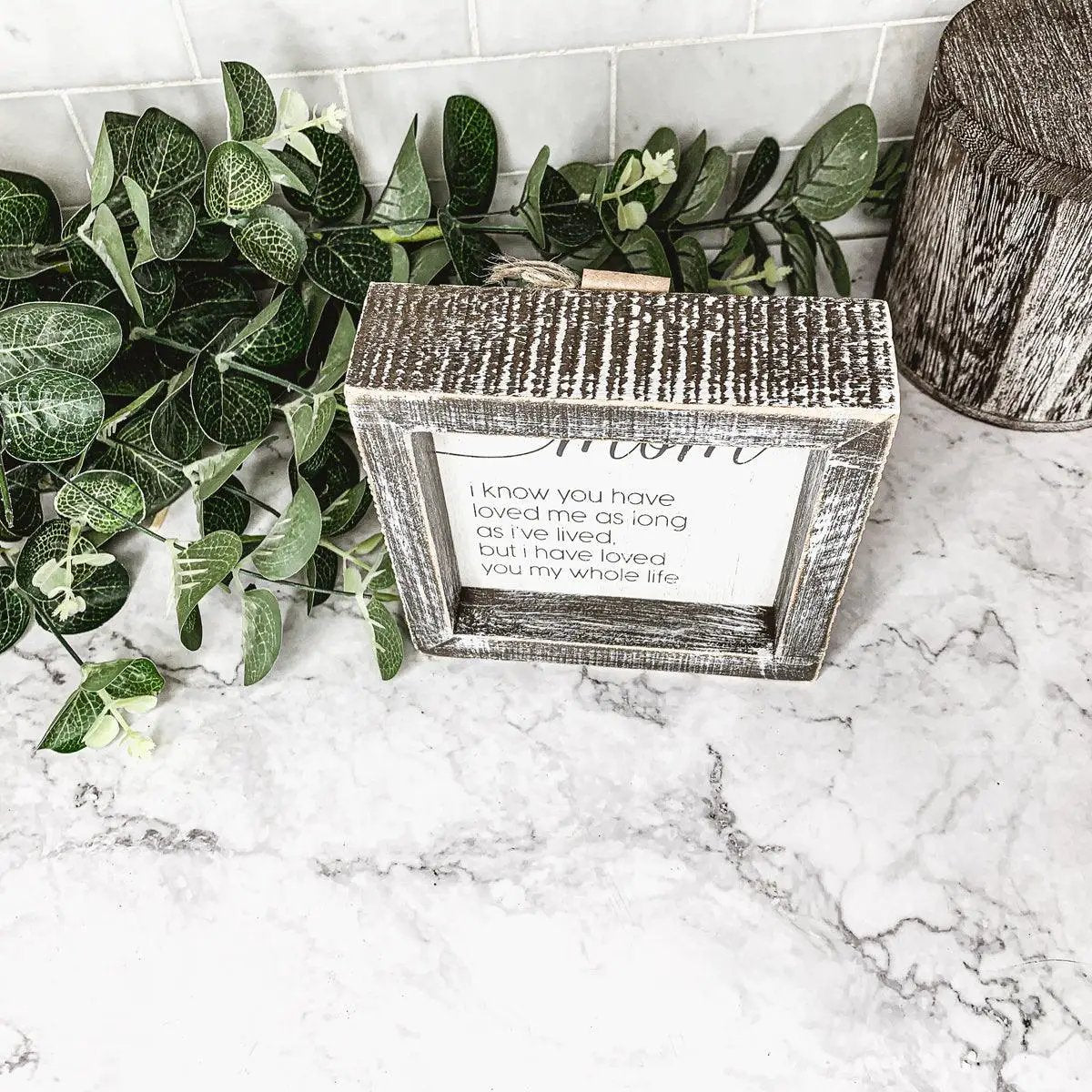 Meaningful Quotes Sign for Mom in a distressed whitewashed wood frame Gia Roma decorative plaque on Tampa Home & Garden Store