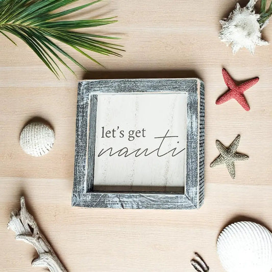 Nauti Sign wall art 5x5 wooden frame with distressed blue-gray border reads let's get nauti on Tampa Home & Garden Store