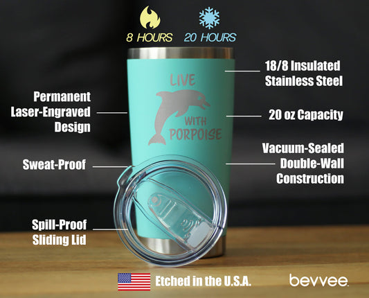 Live With Porpoise - 20 oz Coffee Tumbler - Tampa Home & Garden Store