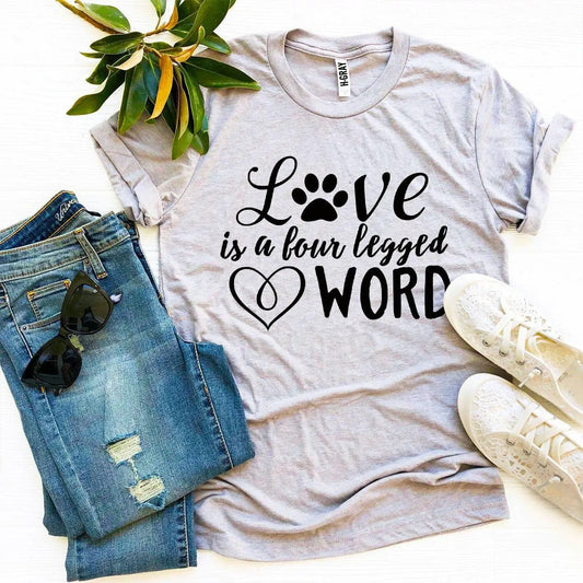 Love Is a Four Legged Word T-Shirt by Furr Baby Gifts, gray tee with paw print graphic on Tampa Home & Garden Store