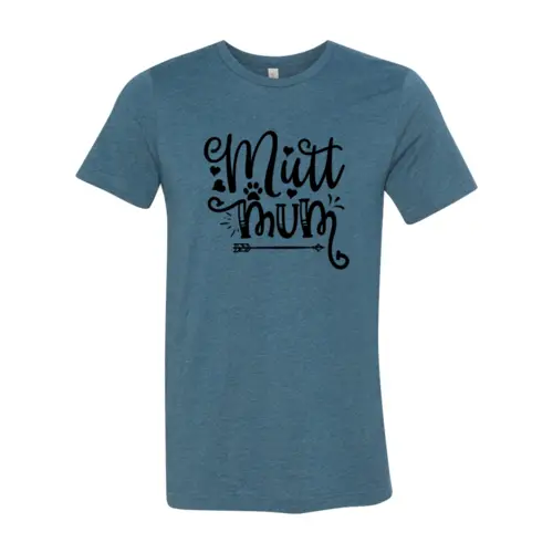 Mutt Mum T-shirt in teal blue with black script Mutt Mum and paw accents; ring-spun cotton on Tampa Home & Garden Store