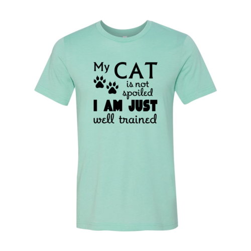 My Cat Is Not Spoiled T-Shirt - Tampa Home & Garden Store