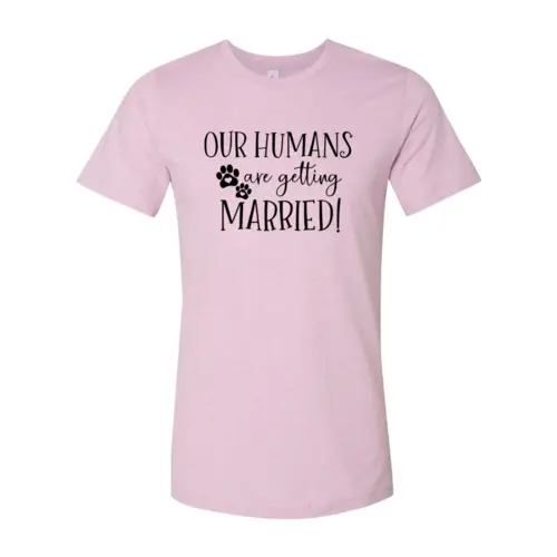 Pink Our Humans Are Getting Married T-Shirt with paw prints, short sleeves, Furr Baby Gifts on Tampa Home & Garden Store