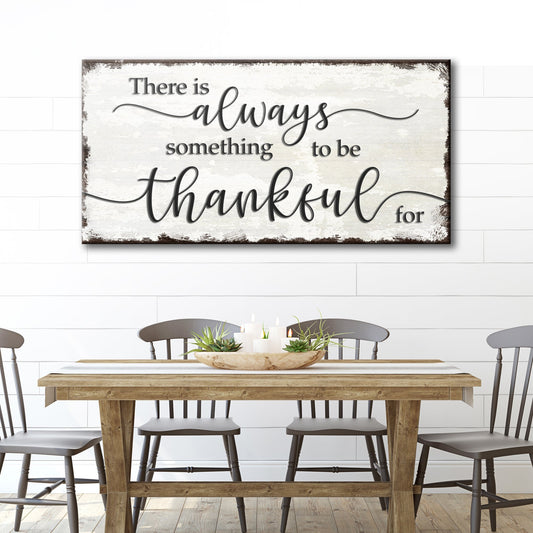 Always Something To Be Thankful Sign canvas wall art Tailored Canvases distressed background on Tampa Home & Garden Store