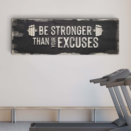 Be Stronger Than Your Excuses Sign II canvas with bold white lettering and weight icons on Tampa Home & Garden Store