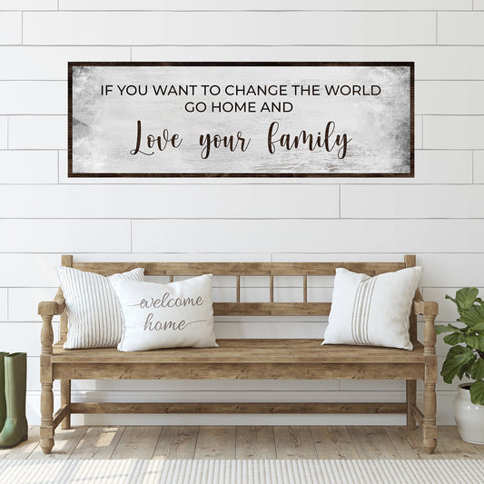 Go Home And Love Your Family Sign III canvas by Tailored Canvases with rustic wood frame on Tampa Home & Garden Store