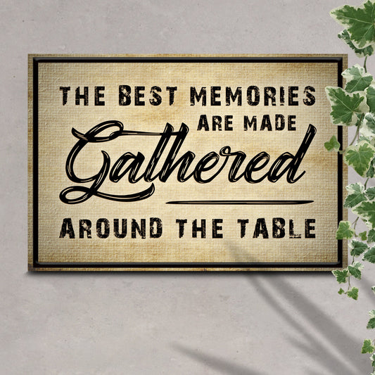 Canvas sign The Best Memories Are Made Gathered Around The Table by Tailored Canvases on Tampa Home & Garden Store