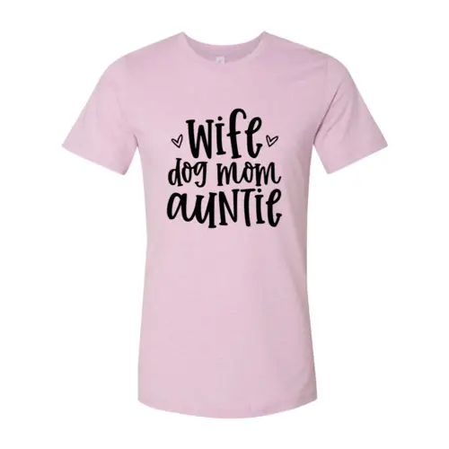 Graphic T-shirt pink Bella Canvas with Wife dog mom auntie text on Tampa Home & Garden Store