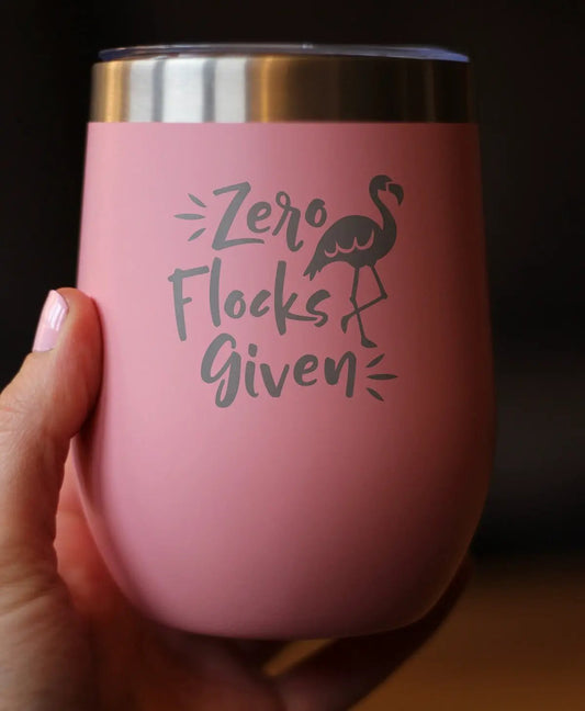 Flamingo 12oz pink wine tumbler with sliding lid and Zero Flocks Given graphic on Tampa Home & Garden Store