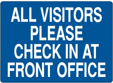All Visitors Check in at Front Office