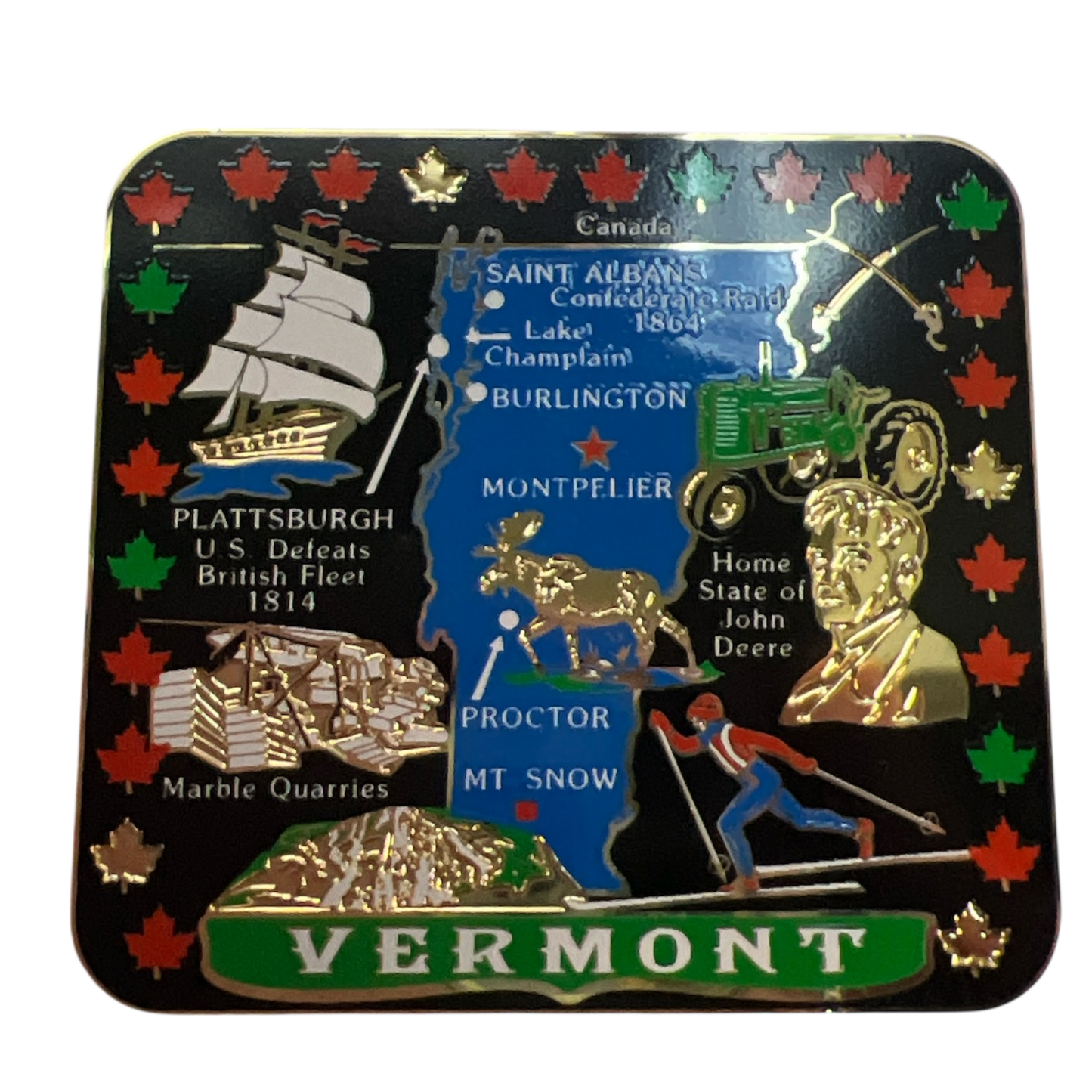 Vermont state magnet with map and landmarks on a tin border with red and green maple leaves on Tampa Home & Garden Store