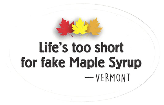 Life's Too Short for Fake Maple Syrup Decal with three red yellow orange maple leaves on Tampa Home & Garden Store