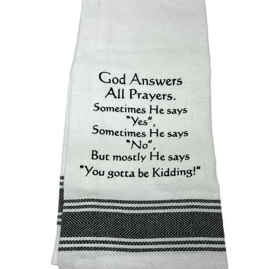 Dish towel God Answers All Prayers for Kitchen, white towel with black text and striped border on Tampa Home & Garden Store