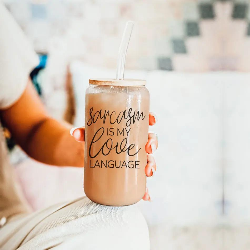 Sarcasm Is My Love Language Glass Cup Bamboo Lid