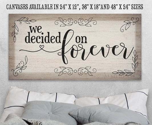 We Decided on Forever canvas wall art with rustic wood background in black script on Tampa Home & Garden Store