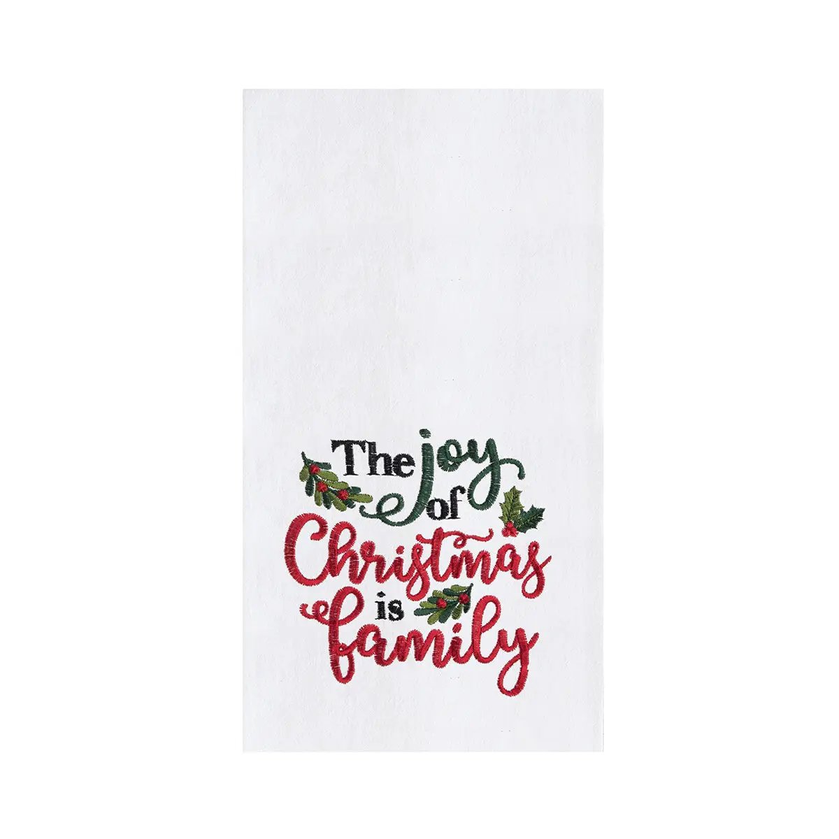 Joy of Christmas Is Family Kitchen Towel red and green embroidery with holly accents on Tampa Home & Garden Store