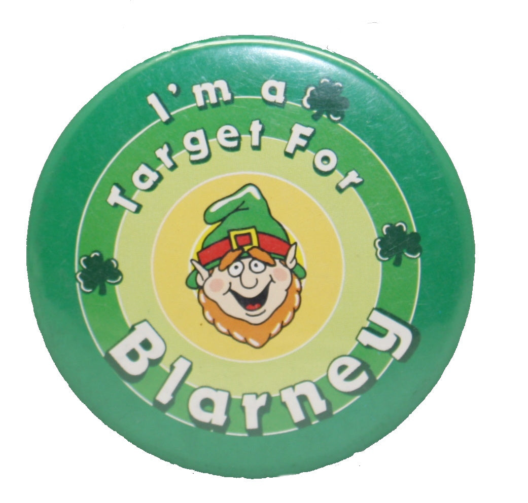 Épinglette de la Saint-Patrick - Je suis une cible pour Blarney