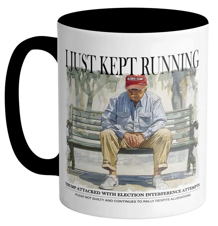 Mug I Just Kept Running satirical Trump design white mug black handle The Country Christmas Loft on Tampa Home & Garden Store