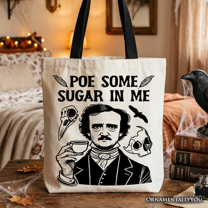 Poe Some Sugar On Me Tote Bag for Dark Academia