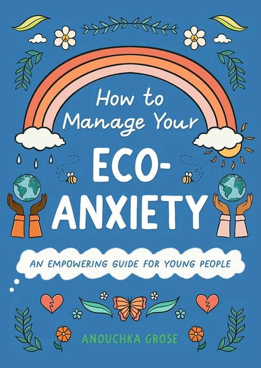 10 Steps to Change How to Manage Your Eco-Anxiety: an Empowering Guide for Young People, (Hardcover) - Tampa Home & Garden Store