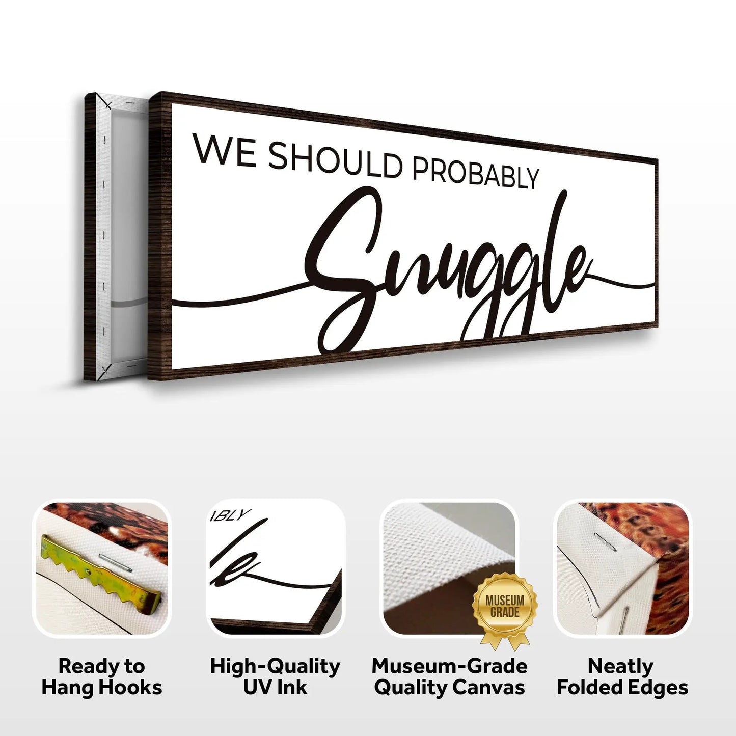 We Should Probably Snuggle Sign II canvas by Tailored Canvases with dark wood frame on Tampa Home & Garden Store