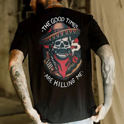 Graphic black tee by BikerZoneZ with skull mariachi in sombrero; THE GOOD TIMES ARE KILLING ME on Tampa Home & Garden Store
