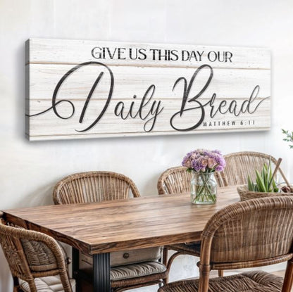 Give Us This Day Our Daily Bread Faith Sign III canvas Tailored Canvases crafting on Tampa Home & Garden Store