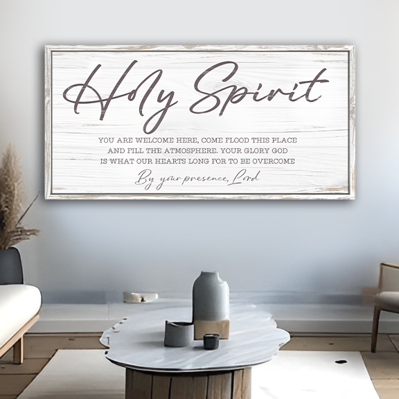 Holy Spirit You are Welcome Here Faith Sign III canvas by Tailored Canvases with white frame on Tampa Home & Garden Store