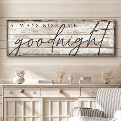 Always Kiss Me Goodnight canvas bedroom sign II by Tailored Canvases with rustic plank finish on Tampa Home & Garden Store