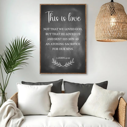 Tailored Canvases canvas sign This Is Love 1 John 4:10 on chalkboard black with wooden frame on Tampa Home & Garden Store