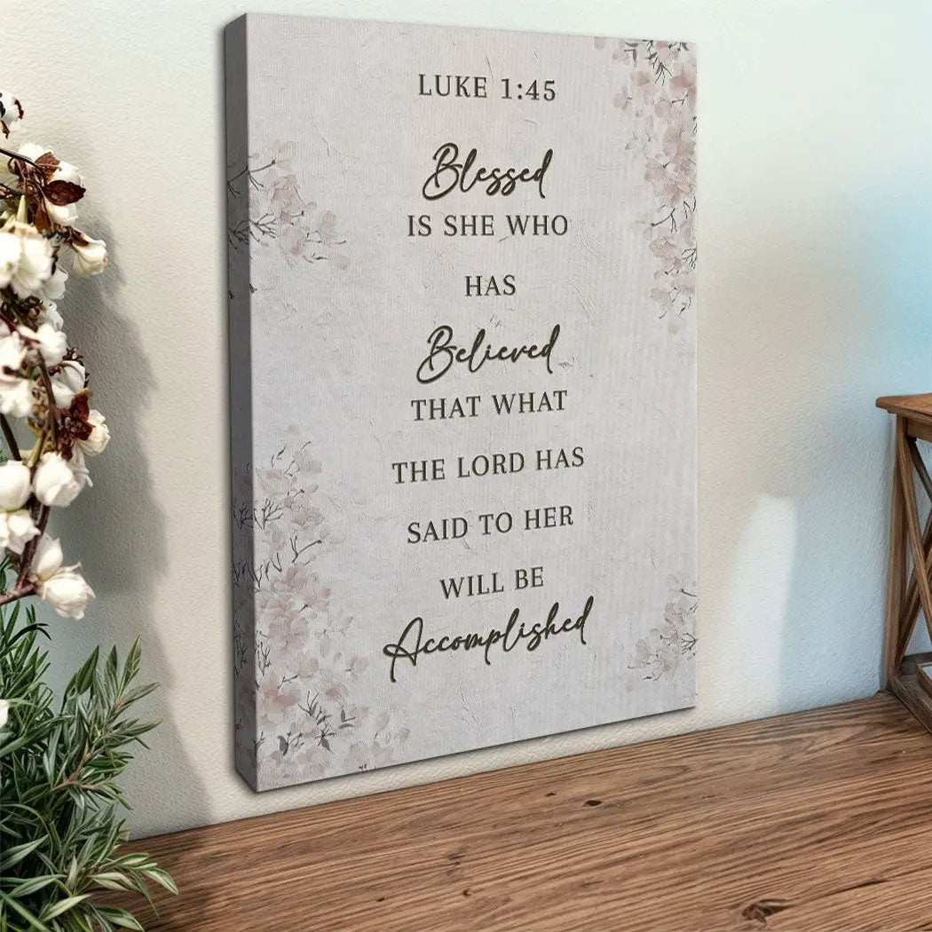 Canvas wall art Blessed Is She Who Has Believed – Luke 1:45 with floral border Tailored Canvases on Tampa Home & Garden Store