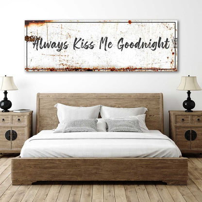 Always Kiss Me Goodnight Sign canvas by Tailored Canvases, rustic white with black script on Tampa Home & Garden Store