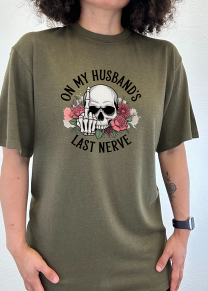 On My Husbands Last Nerve graphic tee with skull and pink flowers, olive bamboo/cotton on Tampa Home & Garden Store