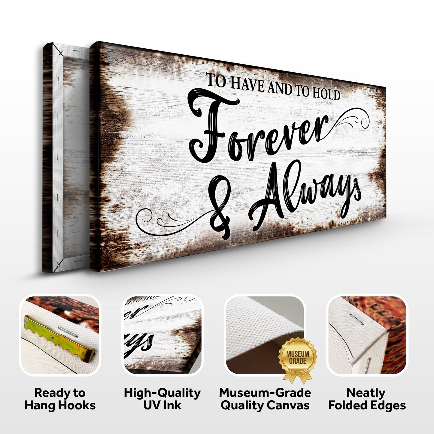To Have And To Hold Forever And Always Sign II canvas by Tailored Canvases with rustic wood on Tampa Home & Garden Store