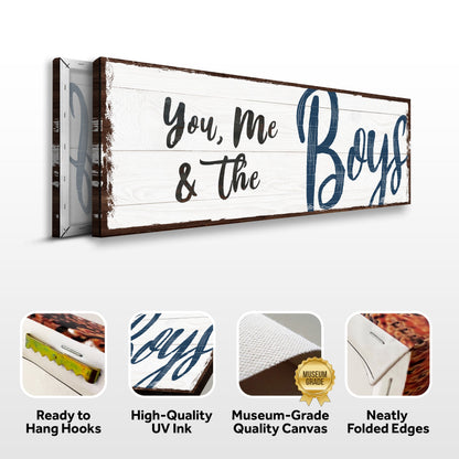 You, Me And The Boys Sign VII canvas by Tailored Canvases on white planks with navy script on Tampa Home & Garden Store
