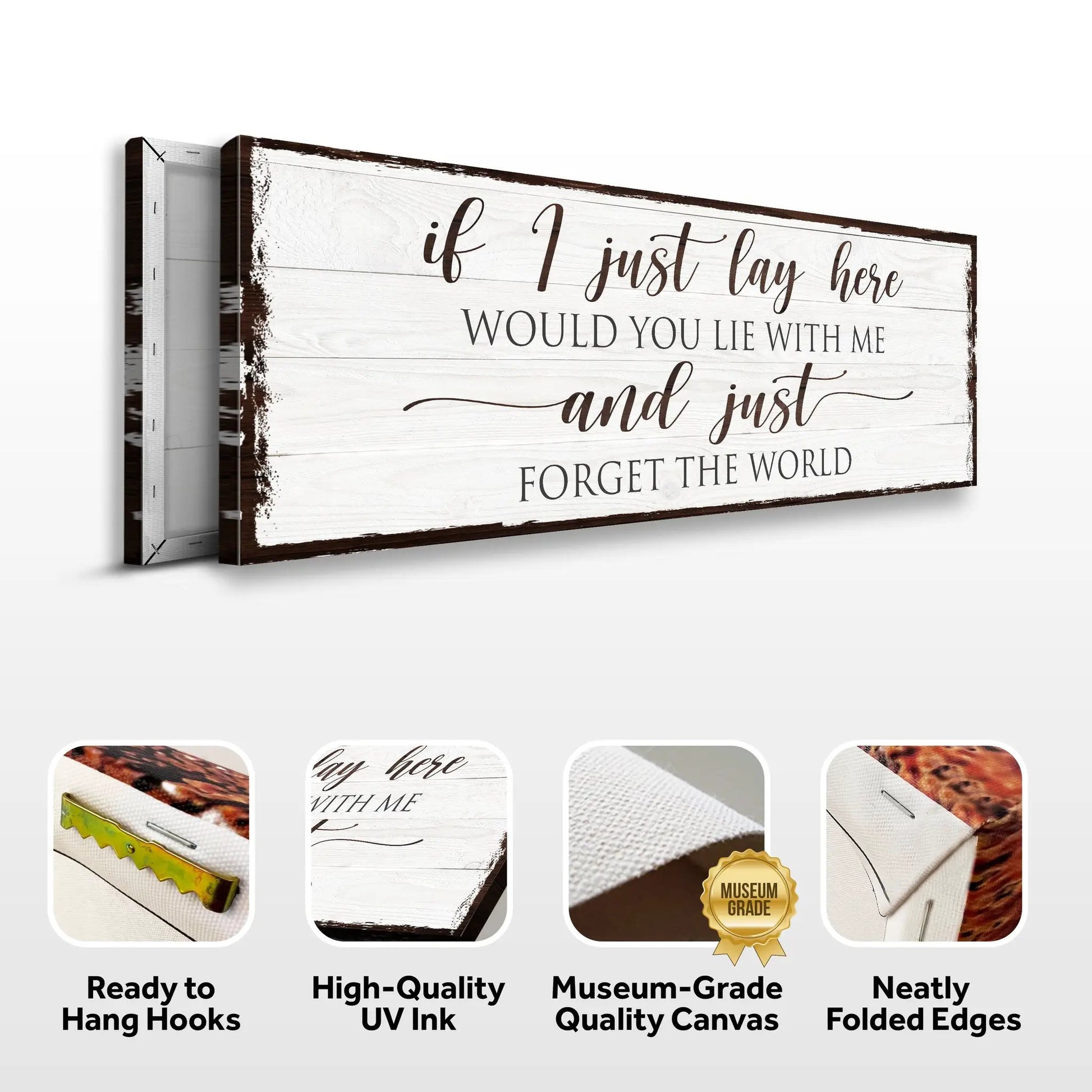 Would You Lie With Me And Just Forget The World Sign on whitewashed wood Tailored Canvases on Tampa Home & Garden Store