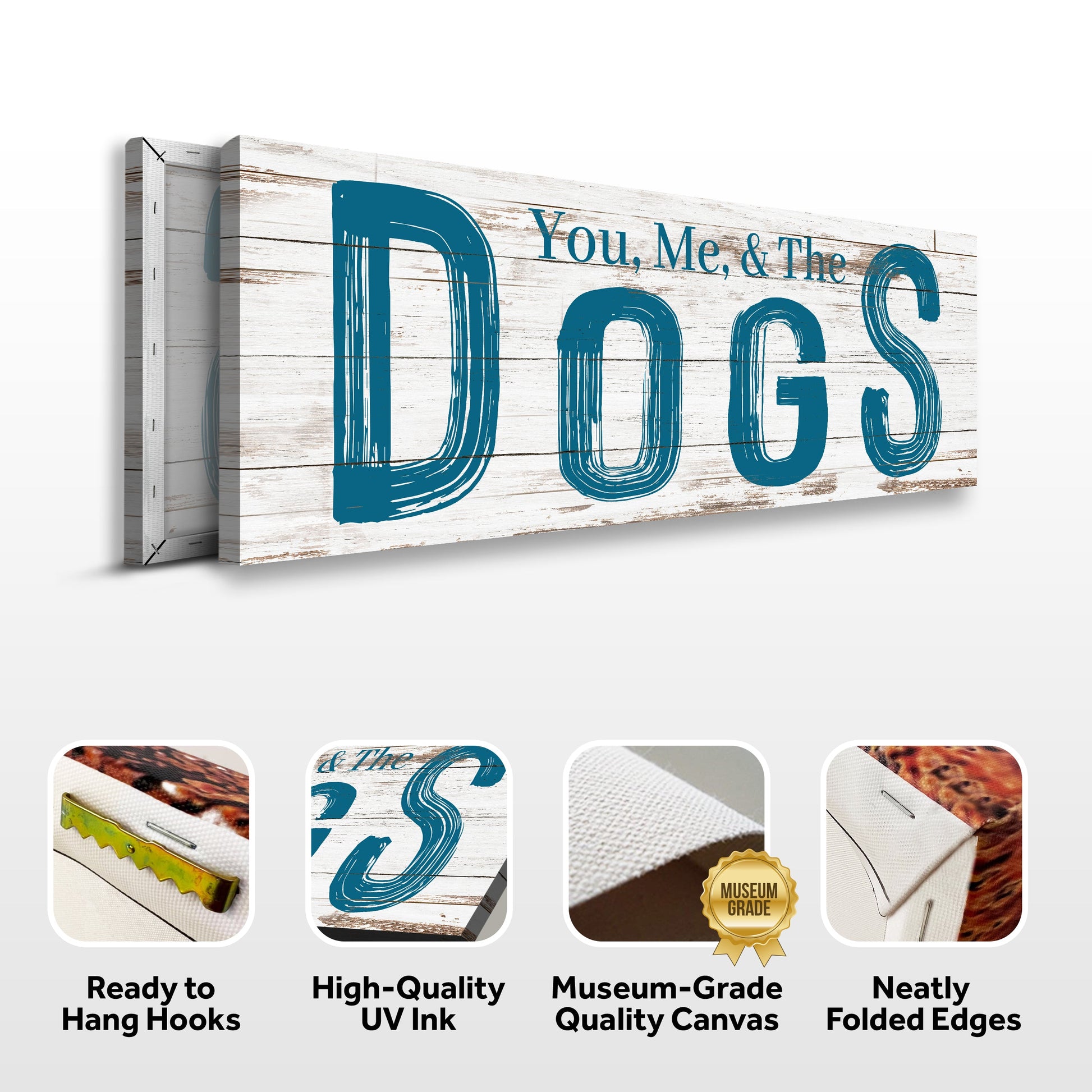 Canvas sign You, Me & The Dogs by Tailored Canvases on distressed white wood on Tampa Home & Garden Store